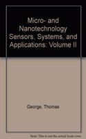 Micro- and Nanotechnology Sensors, Systems, and Applications