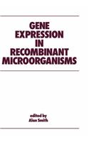 Gene Expression in Recombinant Microorganisms