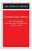 German Epic Poetry: The Nibelungenlied, the Older Lay of Hildebrand, and Other Works