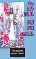 Mean Mean Madeline, Sweet Sweet Angeline