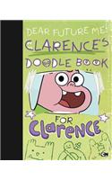 Dear Future Me: Clarence's Doodle Book for Clarence