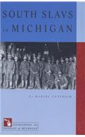 South Slavs in Michigan: (Discovering the Peoples of Michigan)