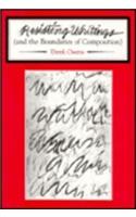 Resisting Writings (and the Boundaries of Composition)