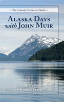 Alaska Days With John Muir