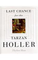 Last Chance for the Tarzan Holler