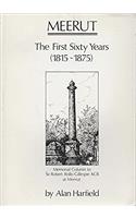 Meerut - The First Sixty Years (1815-1875)