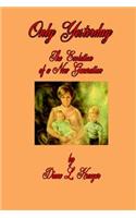 Only Yesterday: The Evolution of a New Generation