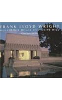 Frank Lloyd Wright, Hollyhock House and Olive Hill: Buildings and Projects for Aline Barnsdall