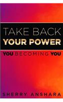 Take Back Your Power
