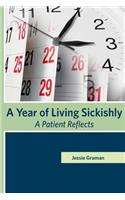 Year of Living Sickishly