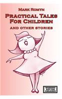 Practical Tales for Children and Other Stories