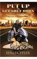 Put Up or Get Shut Down