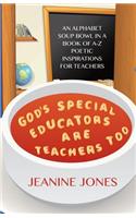 God's Special Educators Are Teachers Too