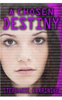 Chosen Destiny (the Samantha Project Series #3)