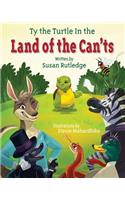 Ty the Turtle in the Land of the Can'ts