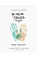 You and Me Forever Workbook: Marriage in Light of Eternity