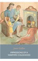 Impressions of a Wartime Childhood