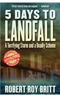 5 Days to Landfall