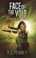 Face Of The Void (Desa Kincaid Book 3)