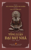 TỔng LuẬn ĐẠi Bát Nhã TẬp I