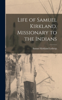 Life of Samuel Kirkland, Missionary to the Indians