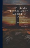 Graves-Ditzler, Or, Great Carrollton Debate ...