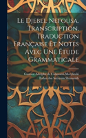 Djebel Nefousa. Transcription, traduction française et notes avec une étude grammaticale