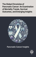 Global Chronicles of Pancreatic Cancer: An Examination of Mortality Trends, Survival Outcomes, and Emerging Insights