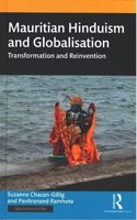 Mauritian Hinduism and Globalisation: Transformation and Reinvention Suzanne Chazan-Gillig and Pavitranand Ramhota