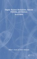 Organic Reaction Mechanisms, Selected Problems, and Solutions