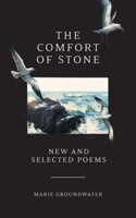 Comfort of Stone: New and Selected Poems