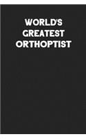 World's Greatest Orthoptist: Blank Lined Career Notebook Journal