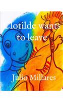 Clotilde wants to leave