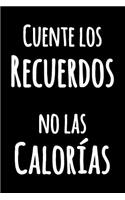 Cuente los Recuerdos no las Calorías