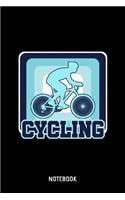 Cycling Notebook: 6x9 Blank Lined Sports Notebook Or Training Book - Exercise Journal Or Workout Diary for Men and Women