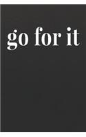 Go For It