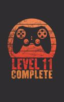 Level 11 Complete: Blank lined journal 100 page 6 x 9 gaming birthday gift for students, boys or men to jot down his ideas and notes