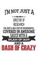 I'm Not Just A Director Of Research