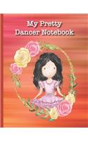 My Pretty Dancer Notebook