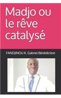 Madjo ou le rêve catalysé