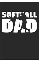 Softball Dad - Softball Training Journal - Dad Softball Notebook - Softball Diary - Gift for Softball Player