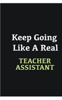 Keep Going Like a Real Teacher Assistant: Writing careers journals and notebook. A way towards enhancement
