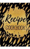 Recipe Cookbook: Blank Recipe Book to Write in Cookbook Organizer