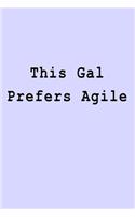 This Gal Prefers Agile: Blank Lined Journal