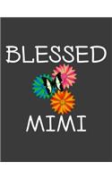 Blessed mimi: Mimi notebook. 8.5 x 11 size 120 lined pages mimi gifts for grandma. mimi journal. Mothers day gifts.Mimi gifts from grandkids.