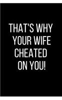 That's Why Your Wife Cheated On You!