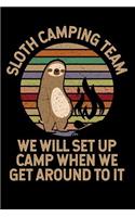 Sloth Camping Team We Will Set Up Camp When We Get Around To It