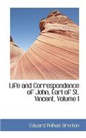 Life and Correspondence of John, Earl of St. Vincent, Volume I: (English)