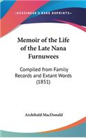 Memoir Of The Life Of The Late Nana Furnuwees