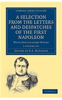 Selection from the Letters and Despatches of the First Napoleon 3 Volume Set: With Explanatory Notes